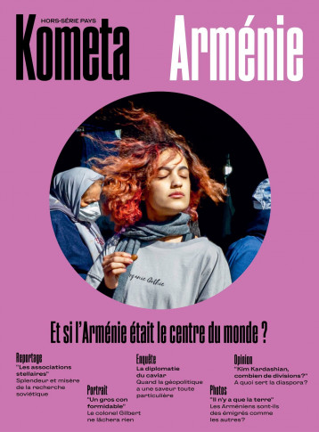 Si l'Arménie était le centre du monde - Robert Guédiguian , Manteau Valérie, Atlan Ahmet, Fontanel Sophie, Manoukian André, Toranian Valérie, Selek Pinar - KOMETA REVUE