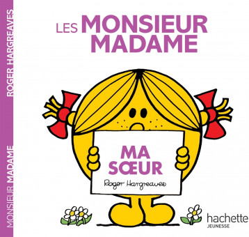 Les Monsieur Madame - Ma soeur - XXX - HACHETTE JEUN.