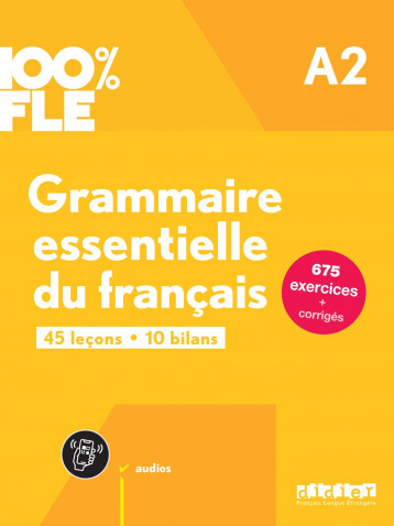 100% FLE - Grammaire essentielle du français A2 - livre + didierfle.app - Glaud Ludivine, Lannier Muriel, Loiseau Yves, Perrard Marion, Rimbert Odile - DIDIER