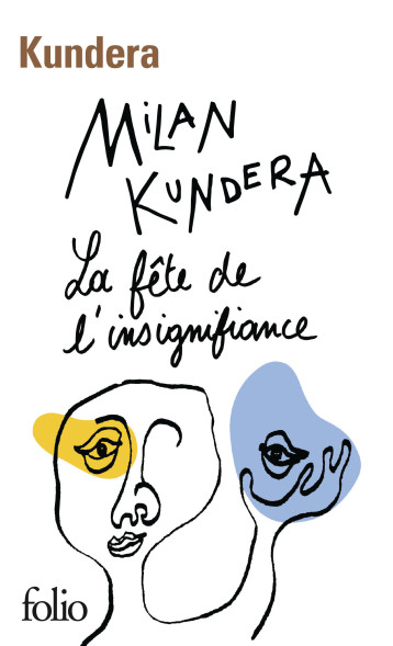 La fête de l'insignifiance - Kundera Milan - FOLIO