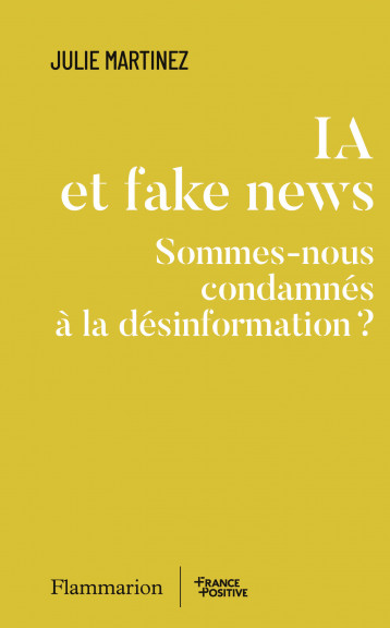 IA et fake news - MARTINEZ JULIE, Attali Jacques - FLAMMARION