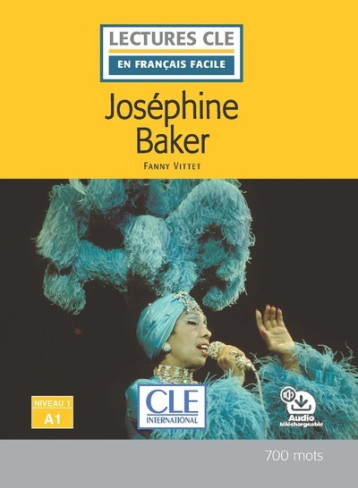 Lecture Joséphine Baker niveau A1 - Vittet Fanny, Vittet Fanny - CLE INTERNAT