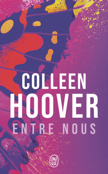SLAMMED - T03 - ENTRE NOUS - HOOVER COLLEEN - J'AI LU SLAMMED - T03 - ENTRE NOUS - HOOVER COLLEEN - J'AI LU