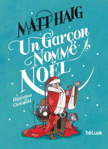 Un garçon nommé Noël - Matt Haig - HELIUM