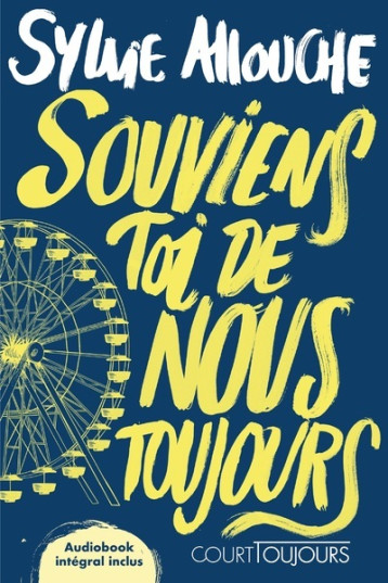 Court toujours : Souviens-toi de nous toujours - Sylvie Allouche - NATHAN Court toujours : Souviens-toi de nous toujours - Sylvie Allouche - NATHAN