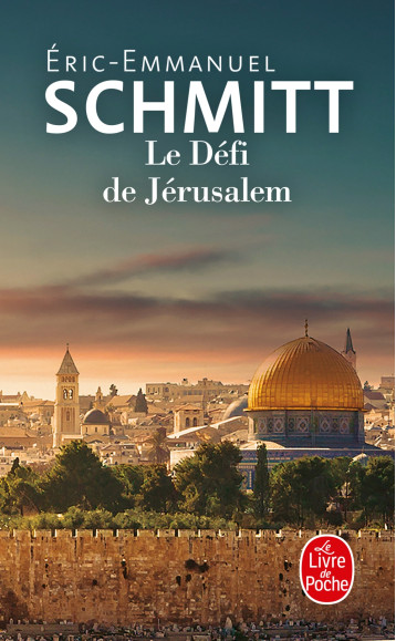 Le Défi de Jérusalem - Éric-Emmanuel Schmitt - LGF