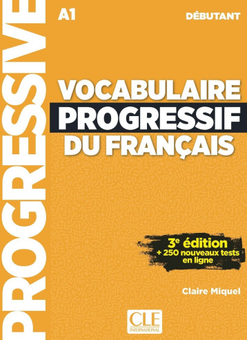 Vocabulaire progressif du français débutant + appli 3è éd. - Claire Miquel - CLE INTERNAT