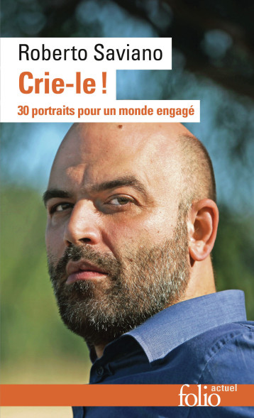 Crie-le ! - ROBERTO SAVIANO, Roberto Saviano, Roberto Saviano, Alessandro Baronciani, Vincent Raynaud - FOLIO Crie-le ! - ROBERTO SAVIANO, Roberto Saviano, Roberto Saviano, Alessandro Baronciani, Vincent Raynaud - FOLIO