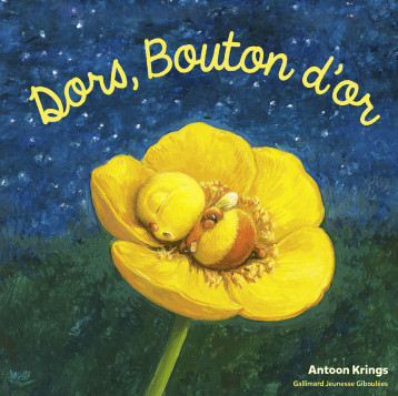 Dors, Bouton d'or - ANTOON KRINGS, ANTOON KRINGS - GALL JEUN GIBOU