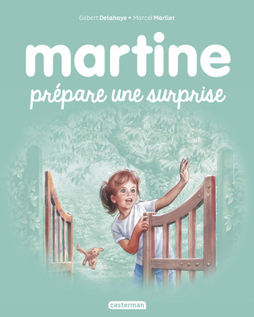 Martine prépare une surprise - Gilbert Delahaye, Marcel Marlier - CASTERMAN
