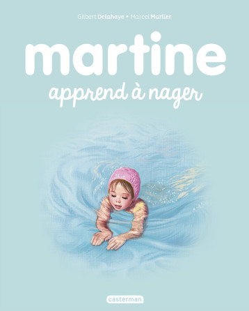 Martine apprend à nager - Gilbert Delahaye, Marcel Marlier - CASTERMAN