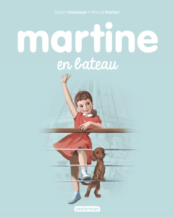Martine en bateau - Gilbert Delahaye, Marcel Marlier - CASTERMAN