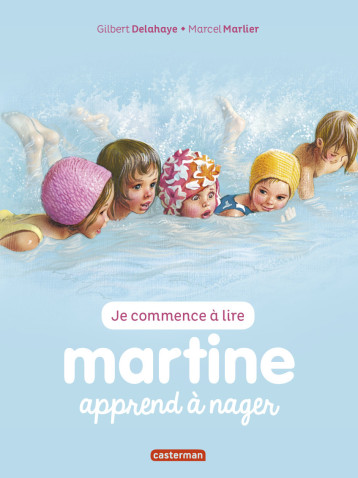 Martine apprend à nager - Gilbert Delahaye, Marcel Marlier - CASTERMAN Martine apprend à nager - Gilbert Delahaye, Marcel Marlier - CASTERMAN