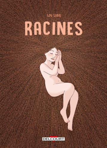 Racines - Lou Lubie Lou Lubie, Lou Lubie - DELCOURT