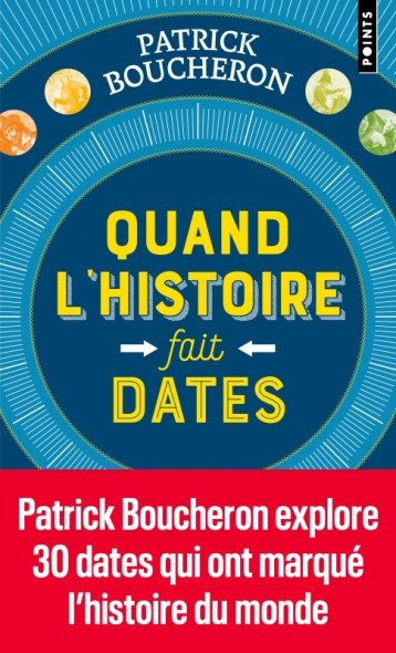 Quand l'histoire fait dates - Patrick Boucheron, Patrick Boucheron - POINTS