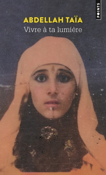Vivre à ta lumière - Abdellah TAÏA, Abdellah TAÏA - POINTS