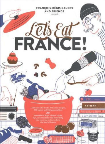 Let's Eat France! - GAUDRY FRANCOIS-REGI, Gaudry, FranCois-Reg - ARTISAN Let's Eat France! - GAUDRY FRANCOIS-REGI, Gaudry, FranCois-Reg - ARTISAN
