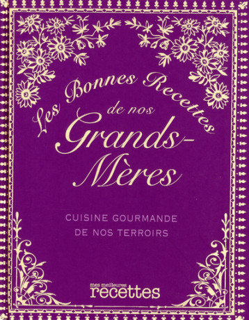 Les bonnes recettes de nos grands-meres -  Collectif,  Collectif - SELECTION READE